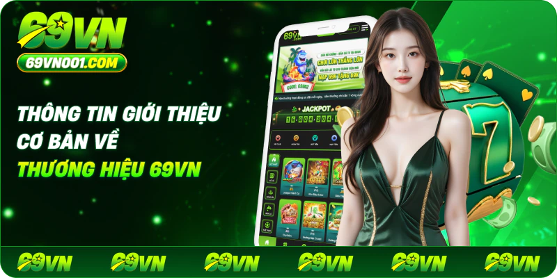 Nhà cái 69VN hoạt động uy tín và đảm bảo an toàn